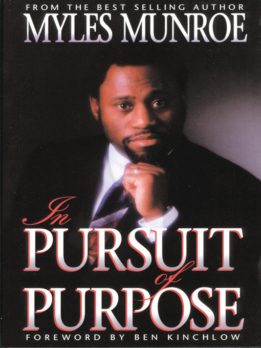 Title details for In Pursuit of Purpose by Myles Munroe - Available